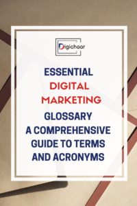 Essential Digital Marketing Glossary: A Comprehensive Guide to Terms and Acronyms